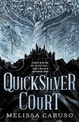 The Quicksilver Court: Rooks and Ruin, Book Two Melissa Caruso