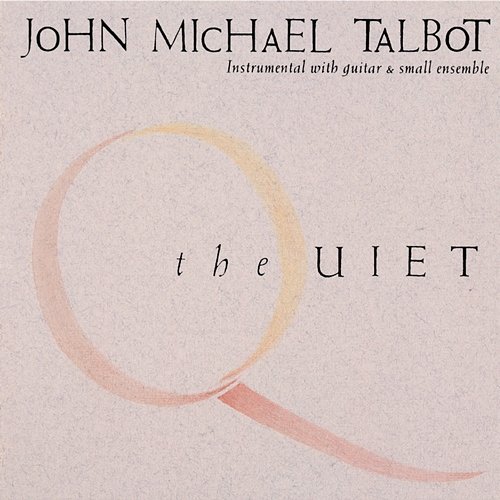 The Quiet John Michael Talbot