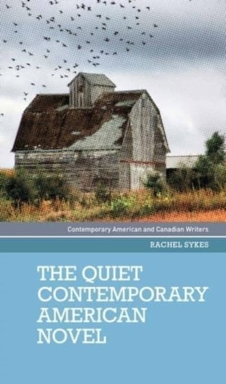 The Quiet Contemporary American Novel Rachel Sykes