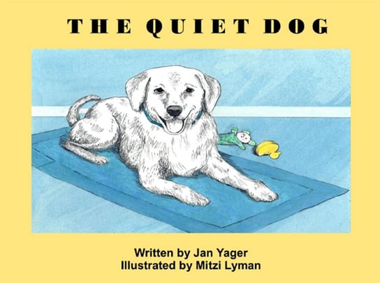 The Quiet Dog Yager Jan