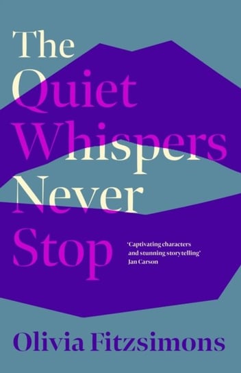 The Quiet Whispers Never Stop Olivia Fitzsimons