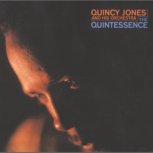 The Quintessence Quincy Jones And His Orchestra