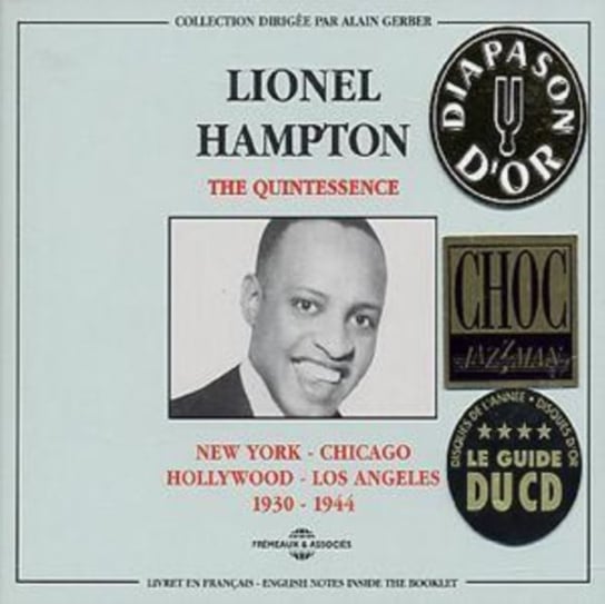 The Quintessence (New York - Chicago -Hollywood - Los Angeles 1930-1944) Hampton Lionel