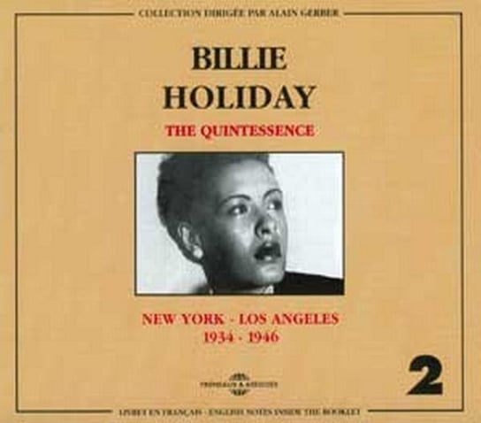 The Quintessence (New York - Los Angeles 1934-1946) Holiday Billie