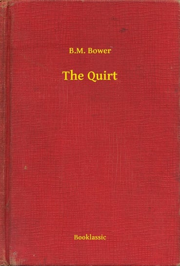 The Quirt B.M. Bower