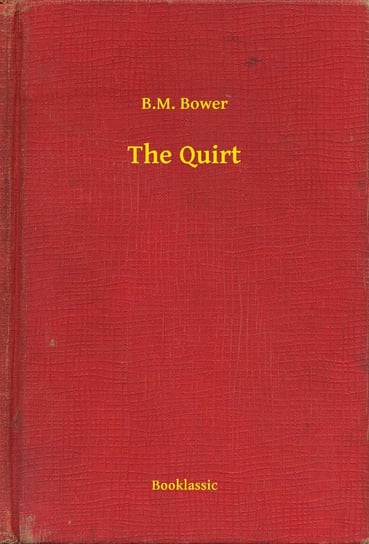 The Quirt - ebook epub B.M. Bower