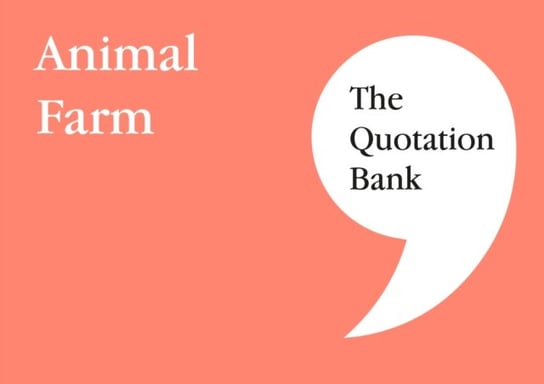 The Quotation Bank: Animal Farm GCSE Revision and Study Guide for English Literature 9-1 Opracowanie zbiorowe