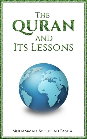 The Quran and Its Lessons Muhammad Abdullah Pasha