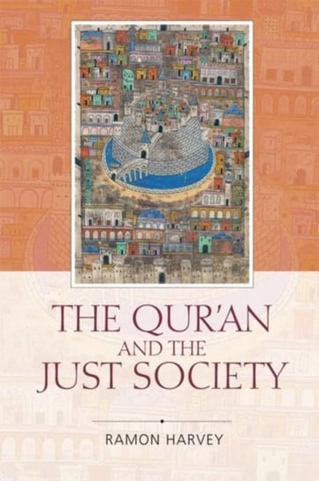 The Quran and the Just Society Ramon Harvey