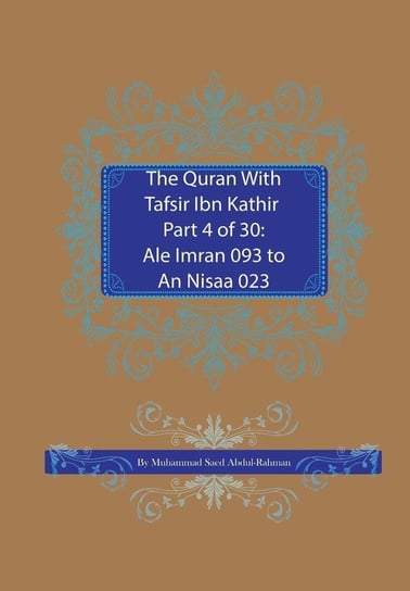 The Quran With Tafsir Ibn Kathir Part 4 of 30 Abdul-Rahman Muhammad Saed