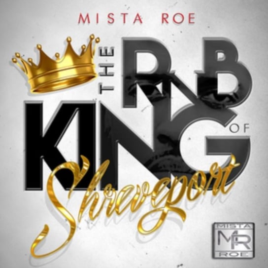 The R&B King of Shreveport Mista Roe