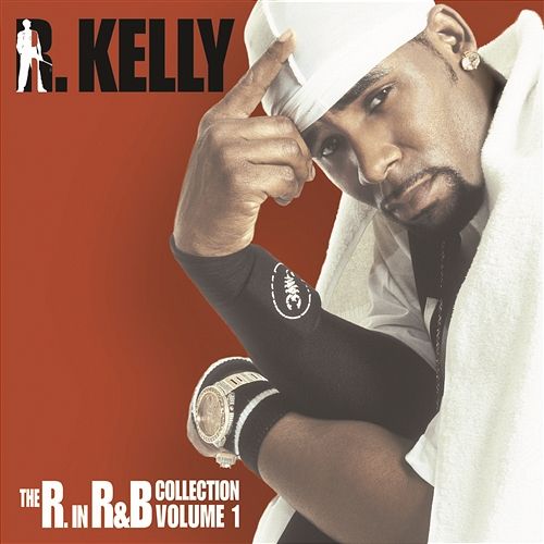 The R. In R&B Collection: Volume 1 R. Kelly