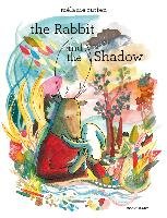 The Rabbit and the Shadow Rutten Melanie