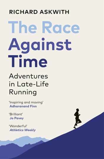 The Race Against Time Richard Askwith