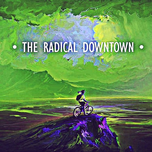 The Radical Downtown Jacob Diaz