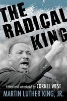 The Radical King King Martin Luther