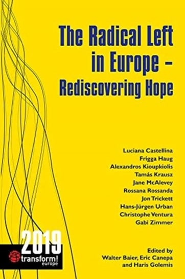 The Radical Left in Europe. Rediscovering Hope Opracowanie zbiorowe