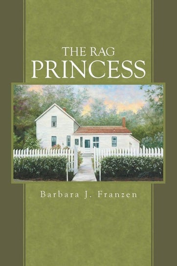 The Rag Princess Franzen Barbara J.