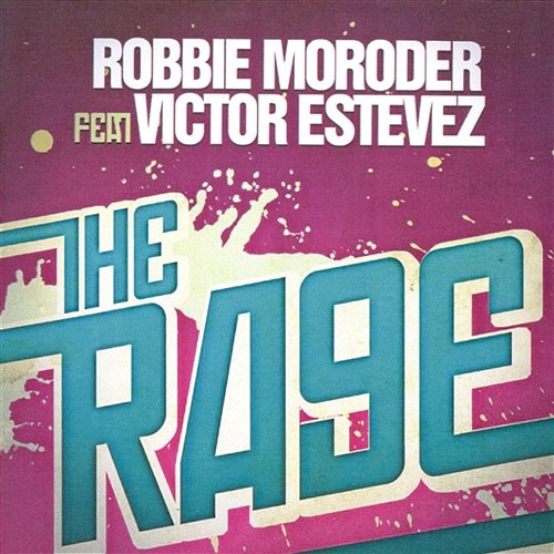 The Rage Robbie Moroder feat. Victor Estevez