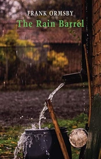 The Rain Barrel Frank Ormsby