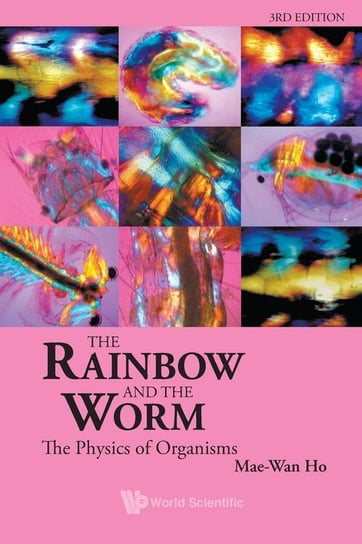 The Rainbow and the Worm Ho Mae-Wan
