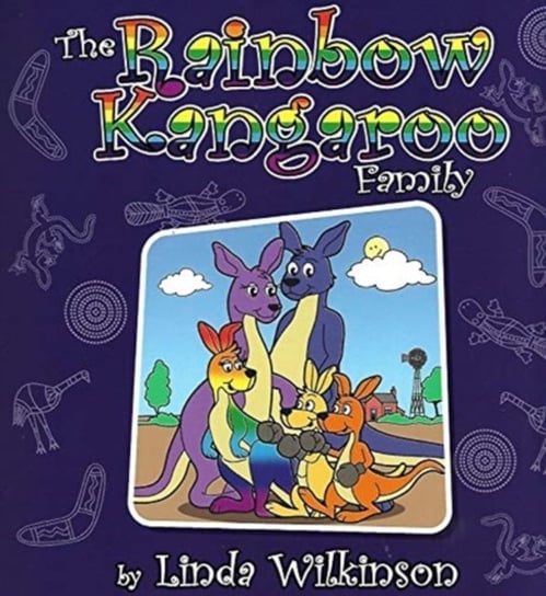 The Rainbow Kangaroo Family Linda Wilkinson