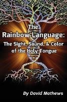 The Rainbow Language Mathews David