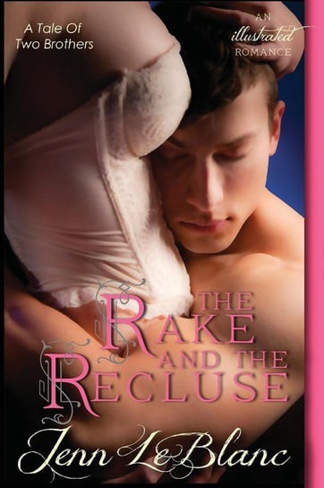 The Rake and the Recluse Leblanc Jenn