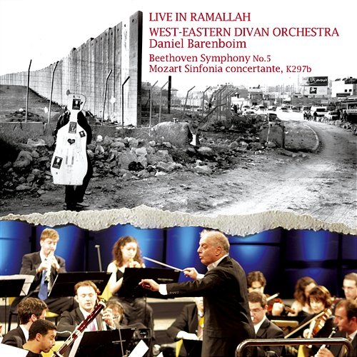 The Ramallah Concert Daniel Barenboim & West-Eastern Divan Orchestra