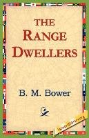 The Range Dwellers Bower B. M.