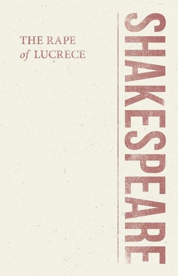 The Rape of Lucrece Shakespeare William