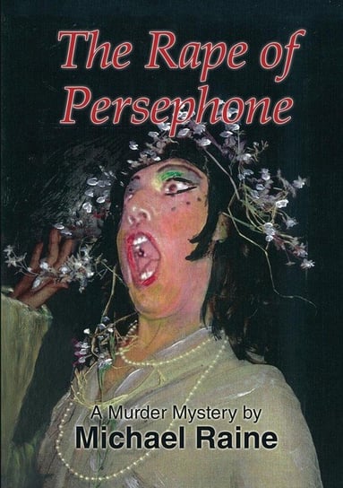 The Rape of Persephone Raine Michael