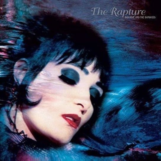 The Rapture Siouxsie and the Banshees