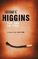 The Rat on Fire Higgins George V.