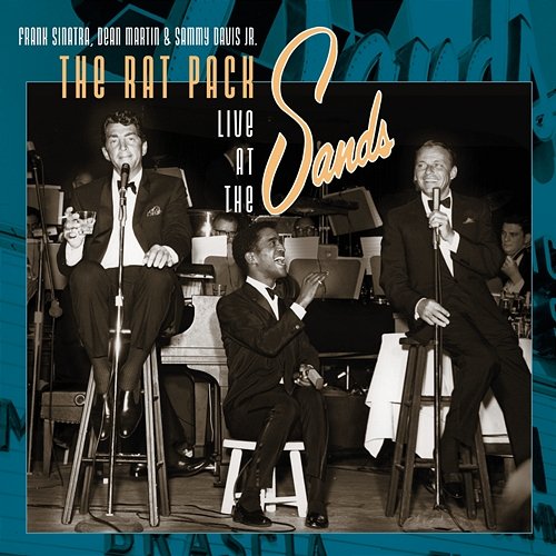 The Rat Pack: Live At The Sands The Rat Pack