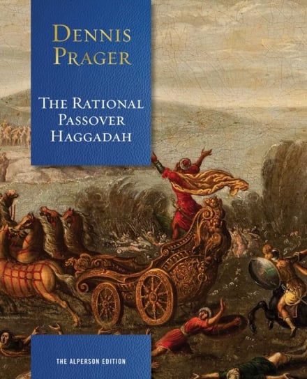 The Rational Passover Haggadah Prager Dennis