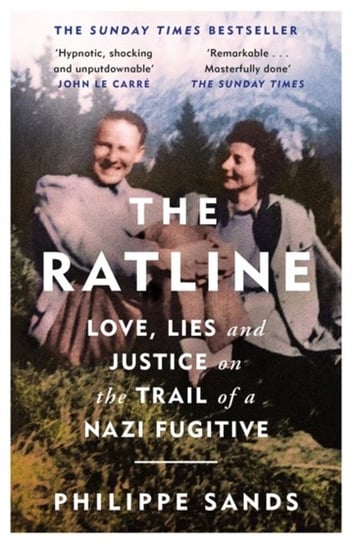 The Ratline: Love, Lies and Justice on the Trail of a Nazi Fugitive Philippe Sands