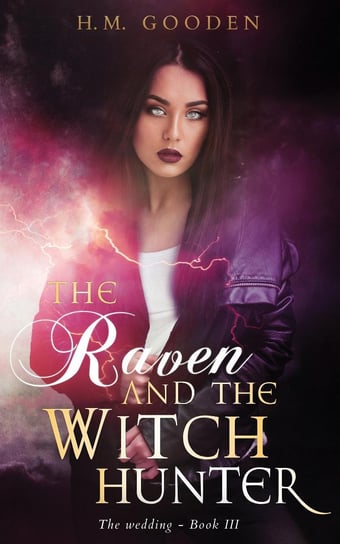 The Raven and The Witch hunter H.M. Gooden