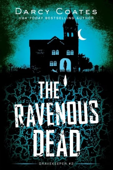 The Ravenous Dead Darcy Coates