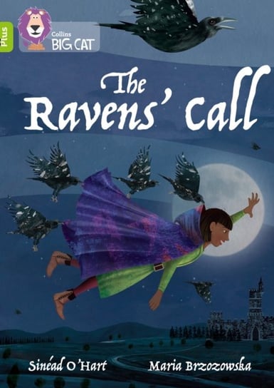 The Ravens Call: Band 11+Lime Plus Sinead O'Hart