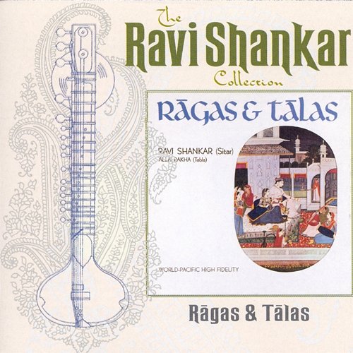 The Ravi Shankar Collection: Ragas And Talas Ravi Shankar