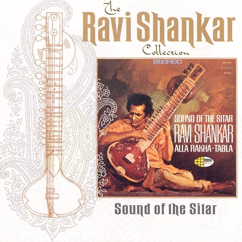 The Ravi Shankar Collection: Sound Of The Sitar Ravi Shankar