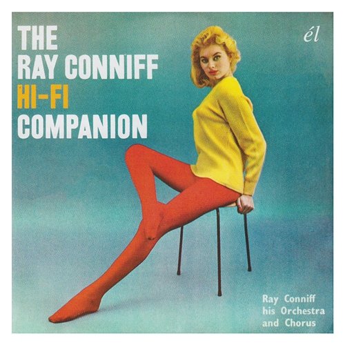 The Ray Conniff Hi-Fi Companion Ray Conniff - His Orchestra and Chorus