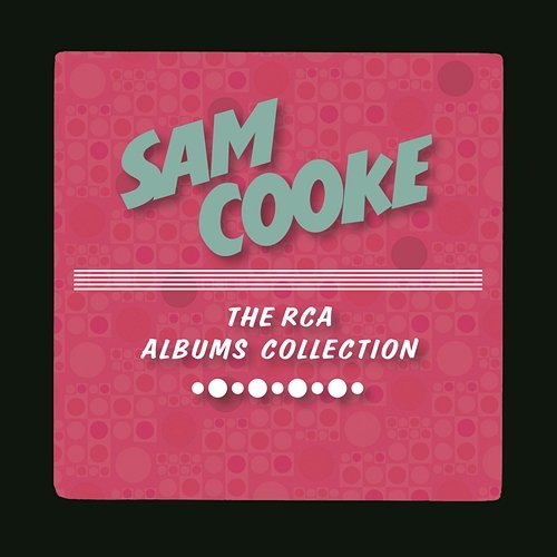 The RCA Albums Collection Sam Cooke