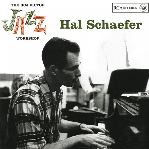 The RCA Victor Jazz Workshop Hal Schaefer