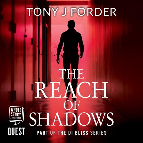 The Reach of Shadows Tony J. Forder
