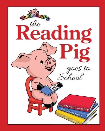 The Reading Pig Goes To School Nicholas  I. Clement