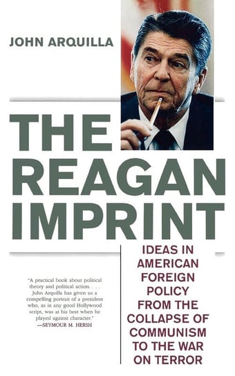 The Reagan Imprint Arquilla John