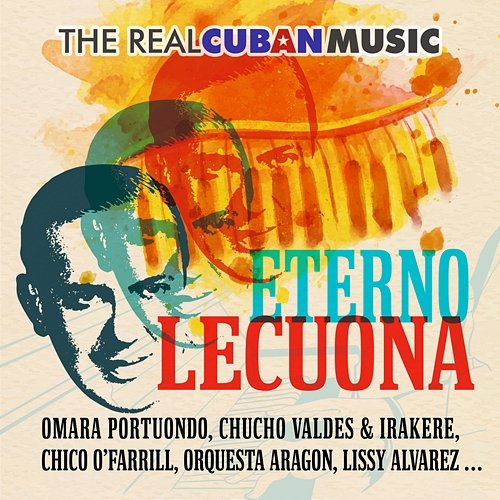 The Real Cuban Music - Eterno Lecuona (Remasterizado) Various Artists