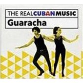 The Real Cuban Music Guaracha Various Artists